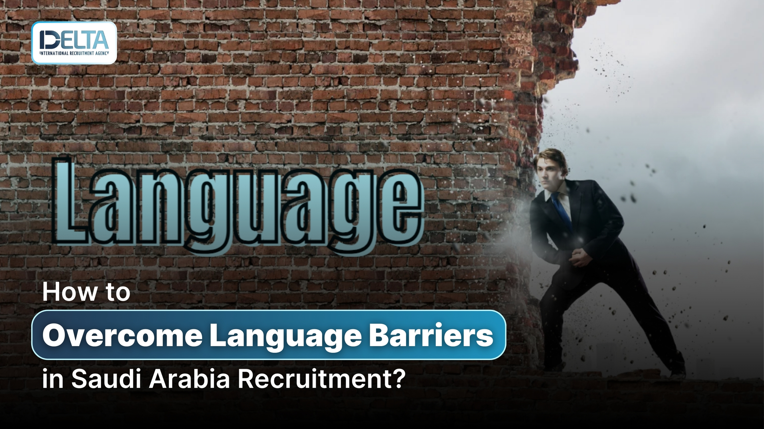 How to Overcome Language Barriers in Saudi Arabia Recruitment?